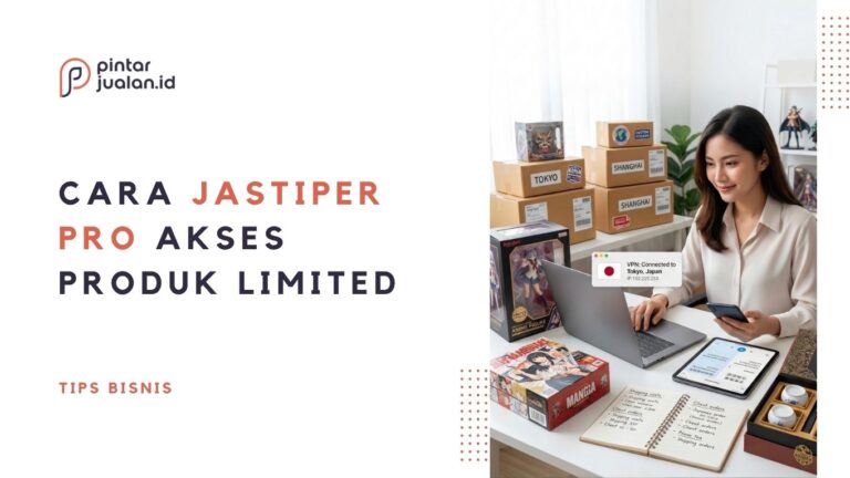 Cara jastiper pro akses produk limited jepang dan china yang tidak tersedia di indonesia